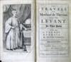 TRAVEL  THEVENOT, JEAN. The Travels of Monsieur de Thevenot into the Levant.  1687